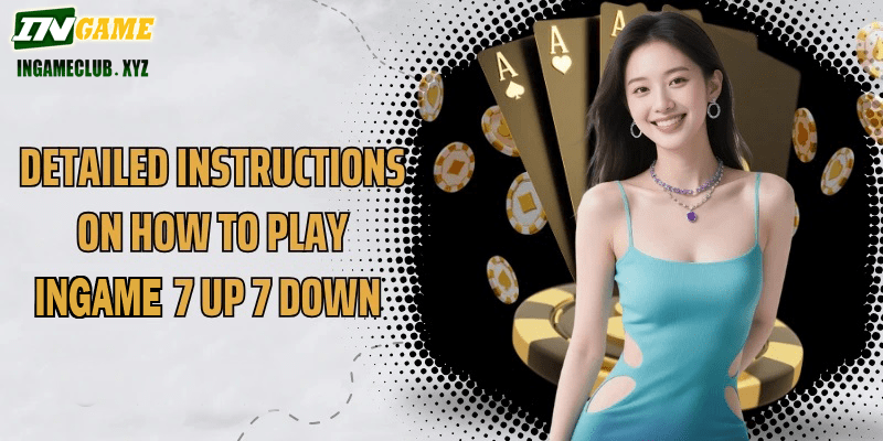 Detailed instructions on how to play WW5 7 Up 7 Down