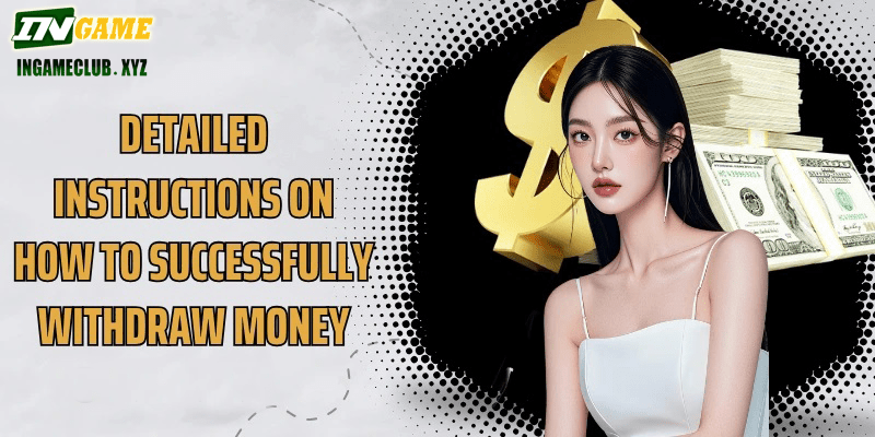 Detailed instructions on how to successfully withdraw money from WW5