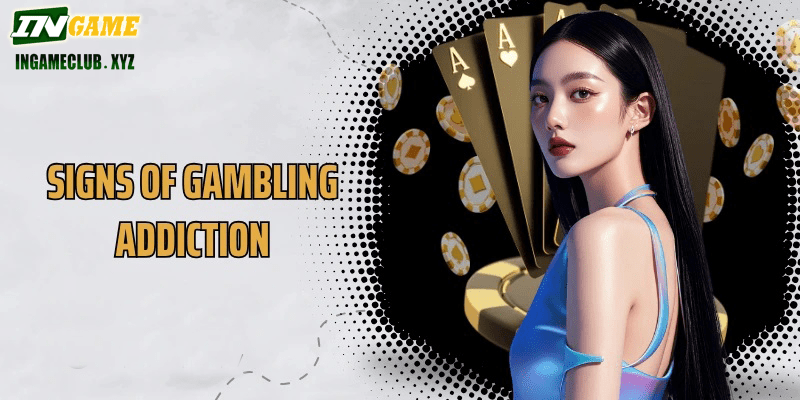 Signs of gambling addiction