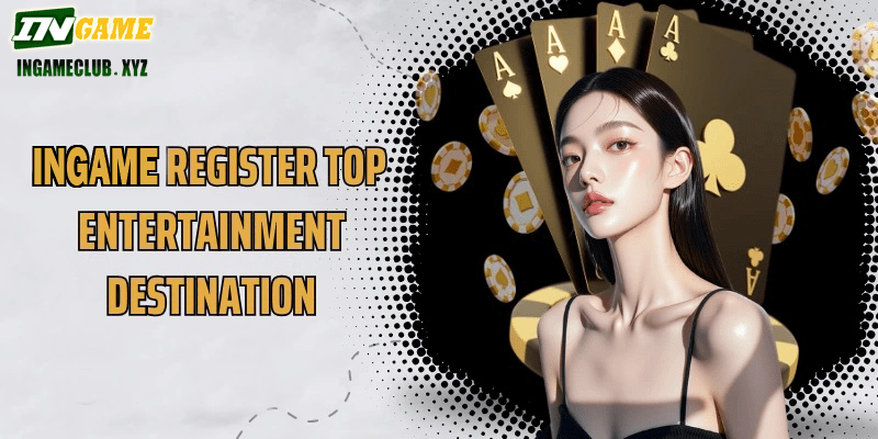 WW5 register top entertainment destination